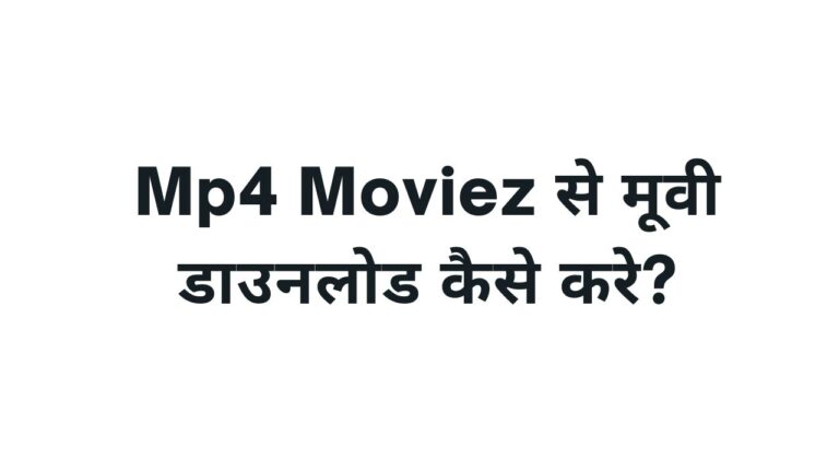 Mp4Moviez – Open Mp4Moviez for Latest Full HD Bollywood Movies 2022