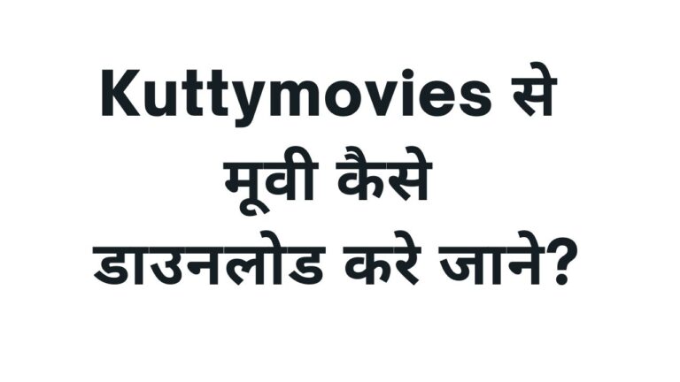 Kuttymovies – Open Kuttymovies for Latest Bollywood Movies 2022